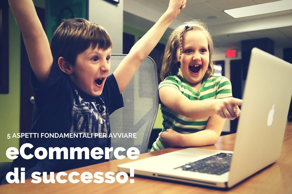 5 aspetti fondamentali per avviare eCommerce di Successo